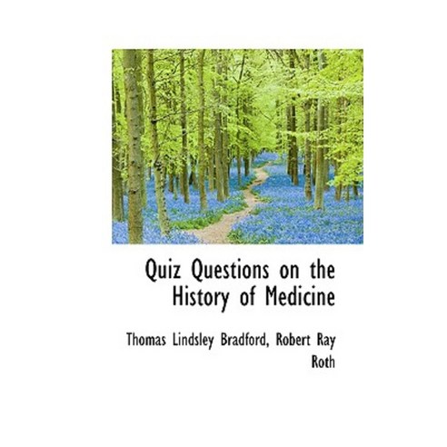 Quiz Questions on the History of Medicine Paperback, BiblioLife