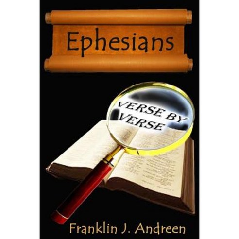Ephesians: Verse by Verse Paperback, Createspace Independent Publishing Platform