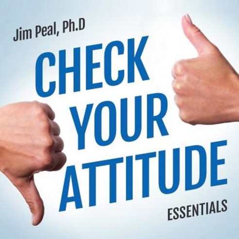 Check Your Attitude Essentials Paperback, Createspace Independent Publishing Platform