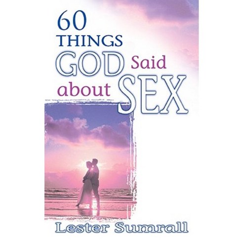60 Things God Said about Sex Paperback, Whitaker Distribution