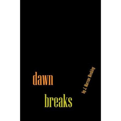 Dawn Breaks Paperback, Lulu.com