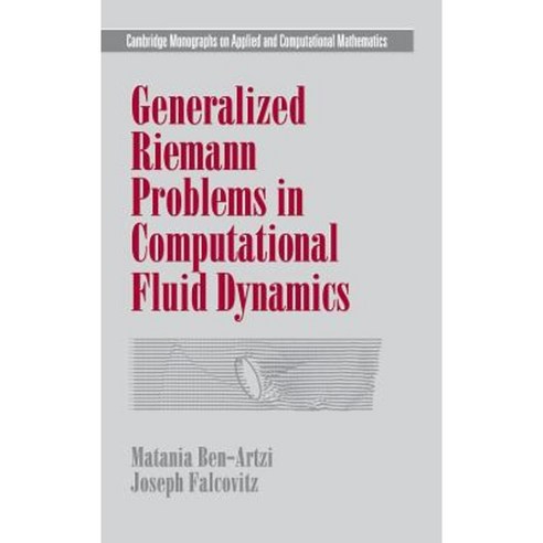 Generalized Riemann Problems in Computational Fluid Dynamics Hardcover, Cambridge University Press