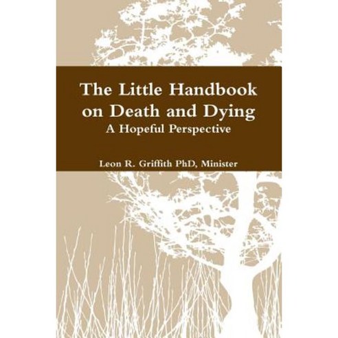 The Little Handbook on Death and Dying Paperback, Lulu.com