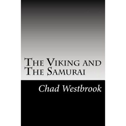 The Viking and the Samurai Paperback, Createspace Independent Publishing Platform