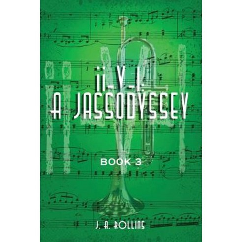II-V-I: A Jassodyssey: Book Three Paperback, Jassodyssey Publishers