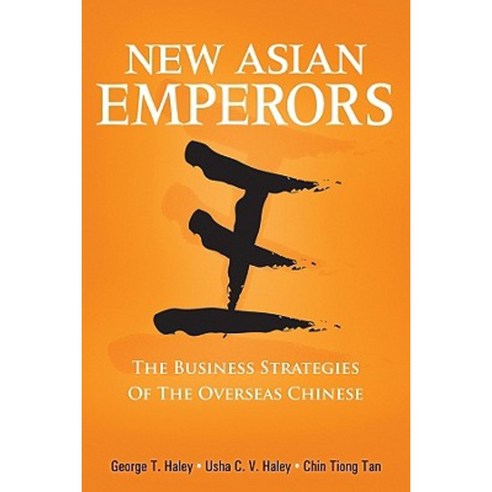 New Asian Emperors: The Business Strategies of the Overseas Chinese Paperback, Wiley