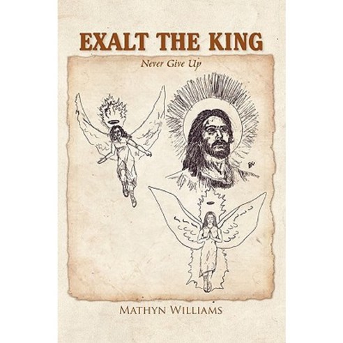 Exalt the King Hardcover, Xlibris