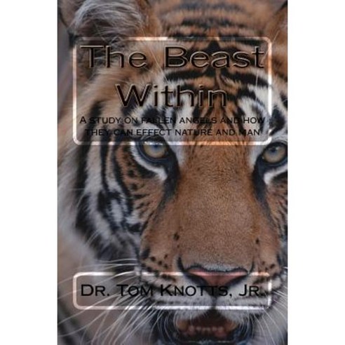 The Beast Within: A Compendium of Morphs and Other Creatures of the Neatherworld Paperback, Createspace Independent Publishing Platform