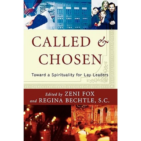Called and Chosen: Toward a Spirituality for Lay Leaders Paperback, Sheed & Ward