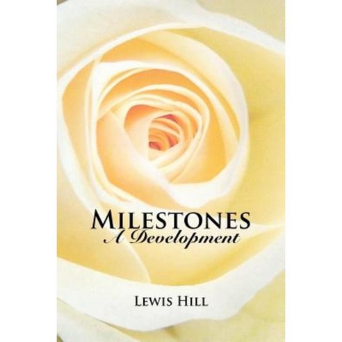 Milestones: A Development Paperback, Authorhouse