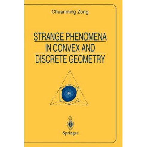 Strange Phenomena in Convex and Discrete Geometry Paperback, Springer