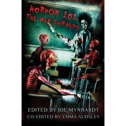 Horror 101: The Way Forward Paperback, Crystal Lake Publishing