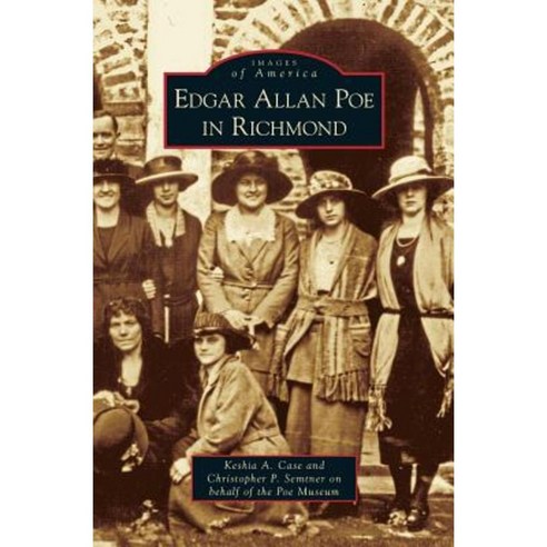 Edgar Allan Poe in Richmond Hardcover, Arcadia Publishing Library Editions