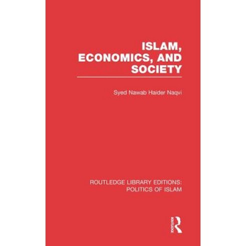 Islam Economics and Society (Rle Politics of Islam) Hardcover, Routledge