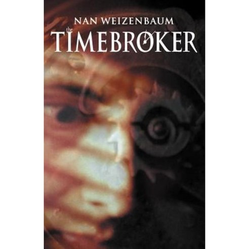 The Timebroker Paperback, Xlibris Corporation