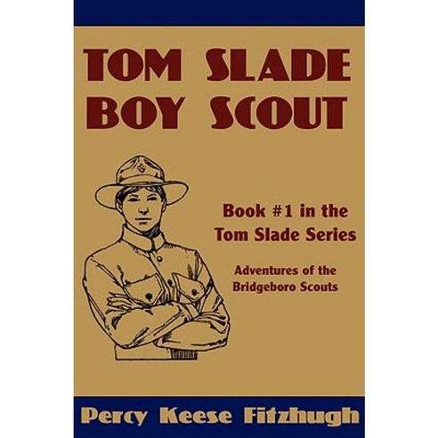 Tom Slade Boy Scout Paperback, Norton Creek Press