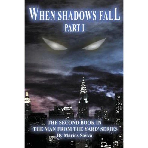 When Shadows Fall: Part I Paperback, Createspace Independent Publishing Platform