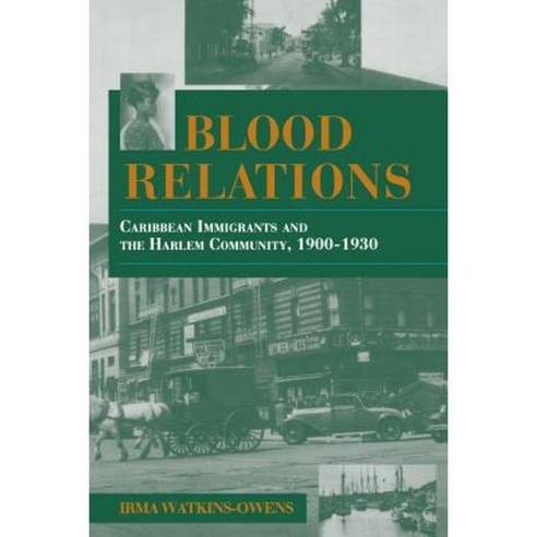 Blood Relations: Caribbean Immigrants and the Harlem Community 1900a1930 Paperback, Indiana University Press
