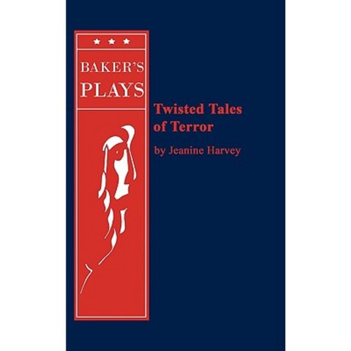 Twisted Tales of Terror Paperback, Samuel French, Inc.