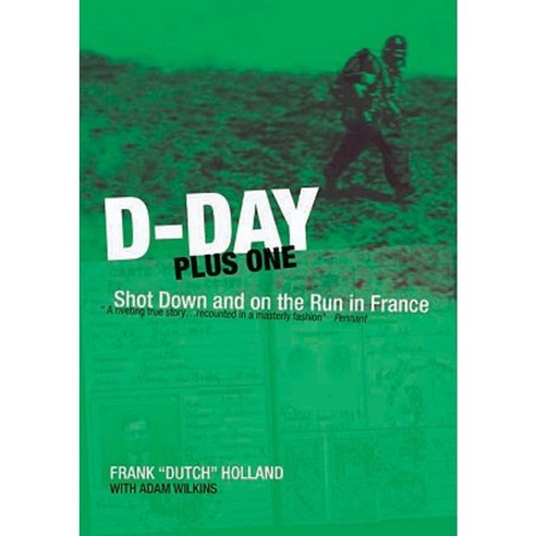 D-Day Plus One: Shot Down and on the Run in France Paperback, Grub ...
