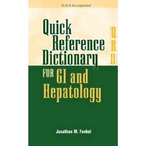Quick Reference Dictionary for GI and Hepatology Paperback, Slack