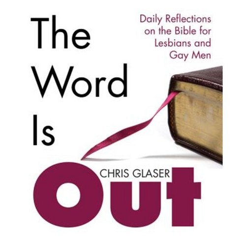 The Word Is Out: Daily Reflections on the Bible for Lesbians and Gay Men Paperback, Wipf & Stock Publishers