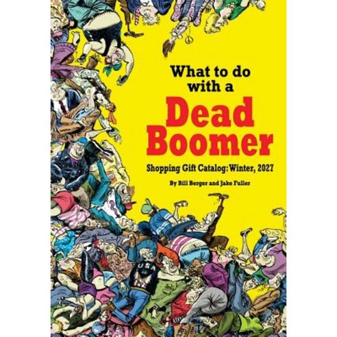What to Do with a Dead Boomer Paperback, Berger Books