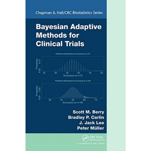 Bayesian Adaptive Methods for Clinical Trials Hardcover, CRC Press