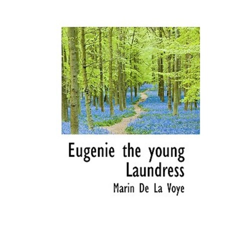 Eugenie the Young Laundress Paperback, BiblioLife