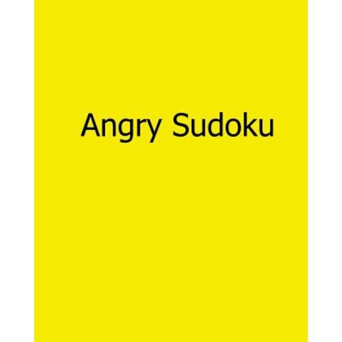 Angry Sudoku: Fun Large Grid Sudoku Puzzles Paperback, Createspace Independent Publishing Platform