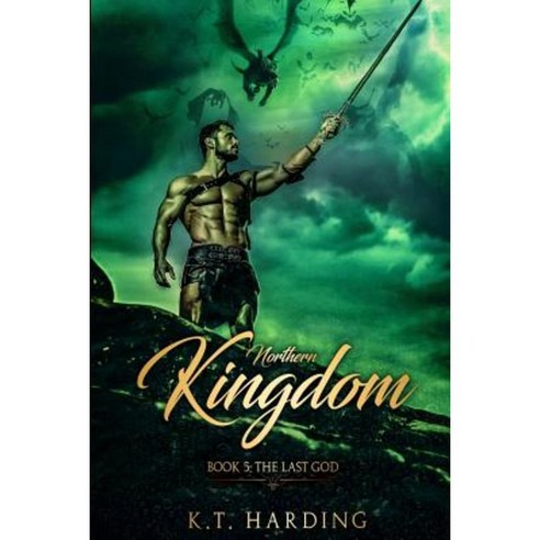 Northern Kingdom Book 5: The Last God Paperback, Createspace Independent Publishing Platform