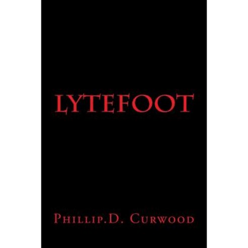 Lytefoot Paperback, Createspace Independent Publishing Platform