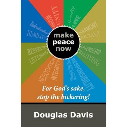 For God''s Sake Stop the Bickering! Paperback, Authorhouse
