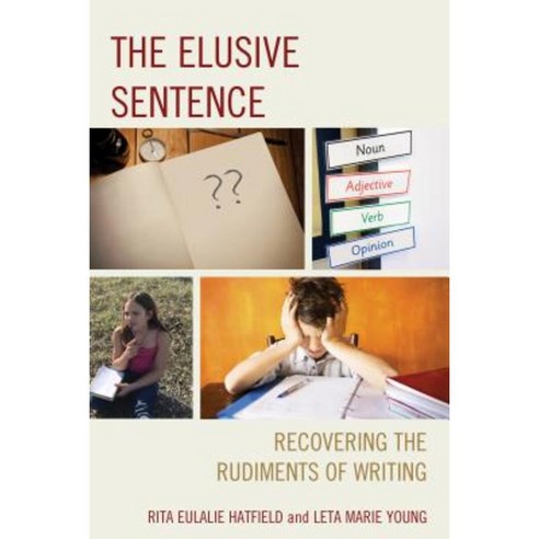 The Elusive Sentence: Recovering the Rudiments of Writing Hardcover, Rowman & Littlefield Publishers
