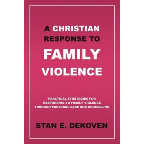 A Christian Response to Family Violence Paperback, Vision Publishing (Ramona, CA)