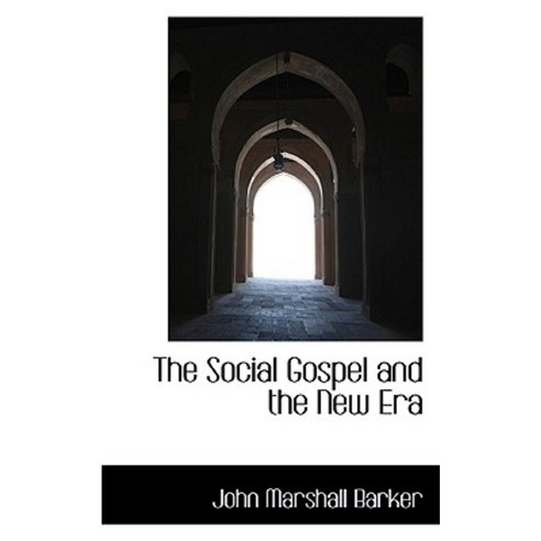 The Social Gospel and the New Era Hardcover, BiblioLife