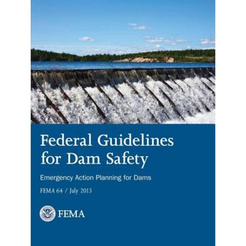 Federal Guidelines for Dam Safety - Emergency Action Planning for Dams Paperback, Lulu.com
