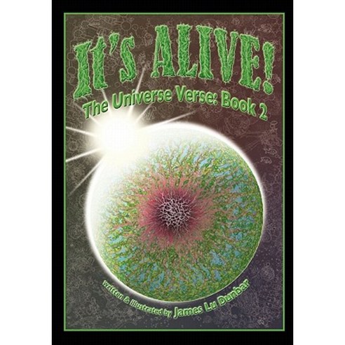 It''s Alive!: The Universe Verse: Book 2 Paperback, Createspace Independent Publishing Platform