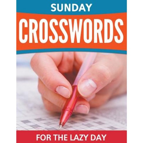 Sunday Crosswords for the Lazy Day Paperback, Speedy Publishing Books