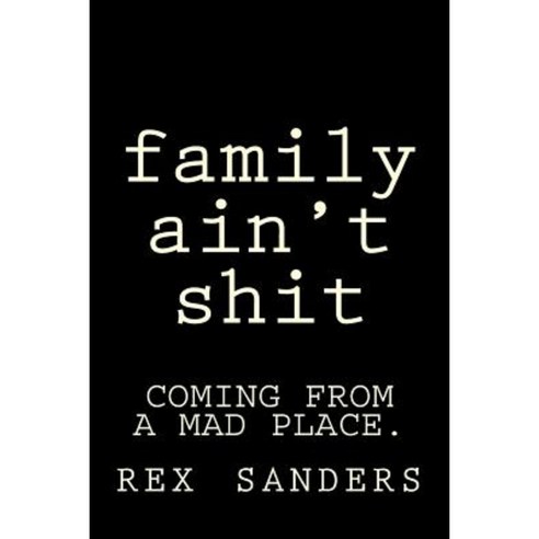 Family Aint Shit Paperback, Createspace