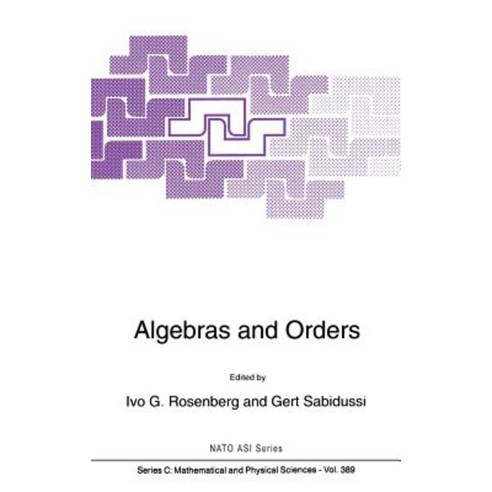 Algebras and Orders Hardcover, Springer