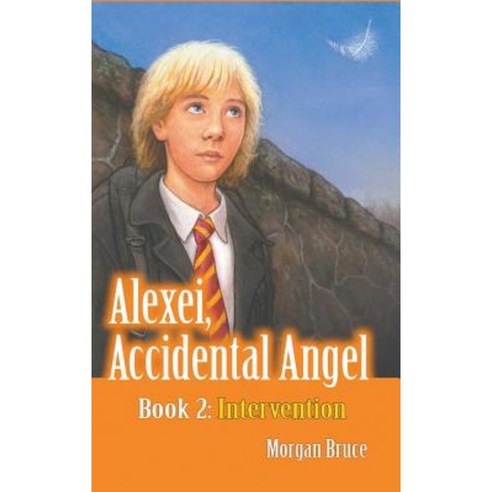 Intervention: Alexei Accidental Angel Book 2 Hardcover, Strategic Book Publishing & Rights Agency, LL