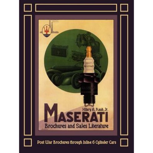 Maserati Brochures and Sales Literature - Post War Brochures Through Inline 6 Cylinder Cars Paperback, Valueguide