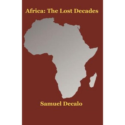 Africa: The Lost Decades Paperback, Florida Academic Press