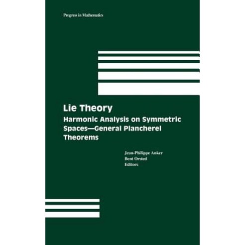 Lie Theory: Harmonic Analysis on Symmetric Spaces - General Plancherel Theorems Hardcover, Birkhauser