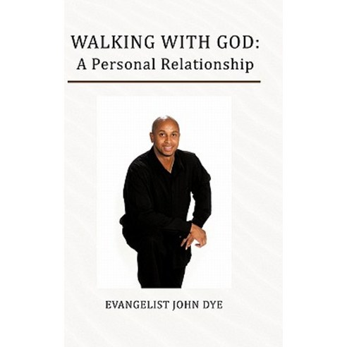 Walking with God: A Personal Relationship Paperback, Trafford Publishing
