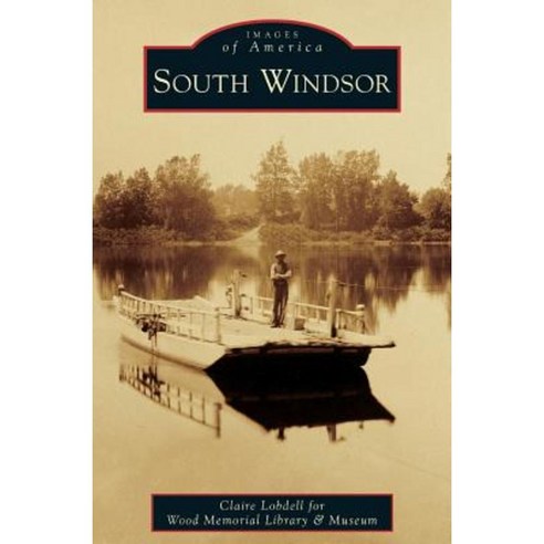 South Windsor Hardcover, Arcadia Publishing Library Editions