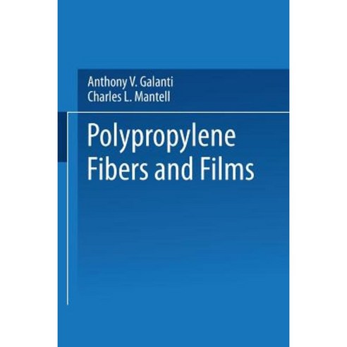 Polypropylene Fibers and Films Paperback, Springer