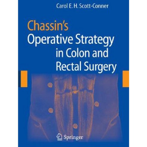 Chassin''s Operative Strategy in Colon and Rectal Surgery Hardcover, Springer