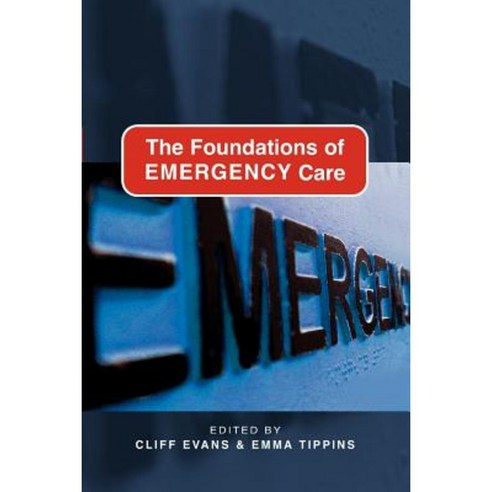 The Foundations of Emergency Care Paperback, Open University Press